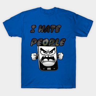 Angry mobile hates people T-Shirt